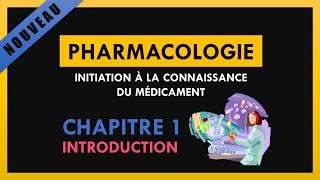 Initiation à la connaissance des médicaments  Chapitre 1  Introduction [upl. by Ynnor]