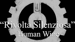 Humanwine  Rivolta Silenziosa Lyrics [upl. by Gingras658]