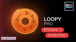 Loopy Pro App Tutorial Full Overview [upl. by Eilis]