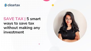 TAX SAVING  5 Smart Ways To Save Tax Without Investment [upl. by Ailsa956]