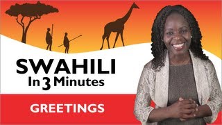 Learn Swahili  Swahili in Three Minutes  Greetings [upl. by Acinok294]