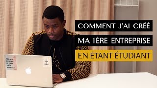 COMMENT JAI CRÉÉ MA 1ÈRE ENTREPRISE EN ÉTANT ÉTUDIANT [upl. by Lasorella]