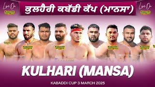 🔴 LIVE Kulhari Mansa Kabaddi Cup 3 Mar 2025  Kabaddi Live Today  Live Kabaddi  Kabaddi Today [upl. by Ahcire]