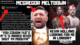 Conor Mcgregor MELTDOWN At Khabib Kevin Holland TRACKING ME DOWN MMA News Reaction [upl. by Aubrie]