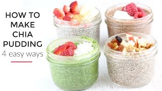 Chia Pudding Recipe 4 Ways  Healthy Breakfast Idea [upl. by Breh319]