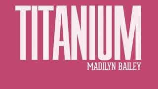 Madilyn Bailey  Titanium Lyrics 1 hr [upl. by Agathy]