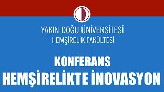 Konferans Hemşirelikte İnovasyon [upl. by Carroll]