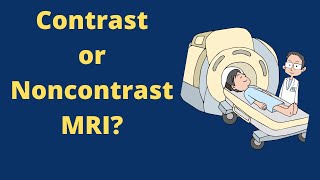 The providers guide to decide contrast vs noncontrast MRI [upl. by Ahcim]