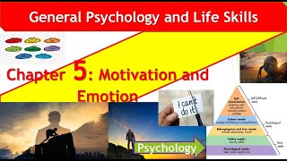 General Psychology Chapter 5 Motivation and Emotion [upl. by Auehsoj]