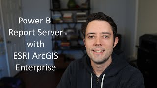 Power BI Report Server and ESRI ArcGIS Enterprise Integration Jan 2021 Release [upl. by Yvi]