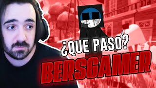 ¿Que Paso Con BersGamer [upl. by Ioves]