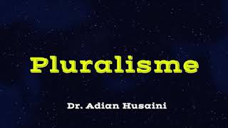 Pluralisme  Dr Adian Husaini [upl. by Aletsirc318]