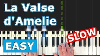 La Valse dAmelie  SLOW Piano Tutorial EASY [upl. by Giacamo]