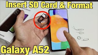 Galaxy A52 How to Insert SD Card amp Format [upl. by Melliw]