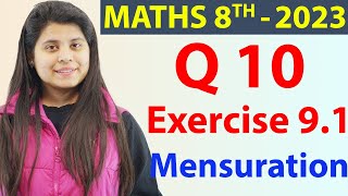 Q 10  Ex 91  Mensuration  NCERT Maths Class 8th  Chapter 9 New Syllabus 2023 CBSE [upl. by Deppy]