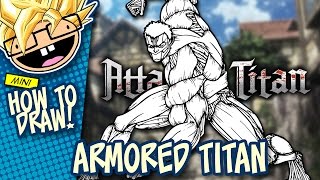 How to Draw ARMORED TITAN Attack on Titan  Narrated Easy StepbyStep Tutorial [upl. by Hephzipa87]