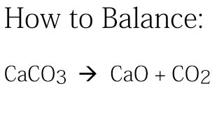 How to Balance CaCO3  CaO  CO2 [upl. by Ellord]