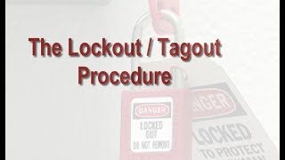 The Lockout Tagout Procedure [upl. by Otirecul]