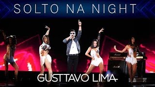 Gusttavo Lima  Solto Na Night  Villa Mix Festival Goiânia 3° Edição [upl. by Nroht]