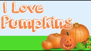 I Love Pumpkins contentrich pumpkin song for kids [upl. by Milburt389]