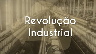 Revolução Industrial  Brasil Escola [upl. by Annaierb625]