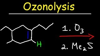 Ozonolysis  Oxidative Cleavage of Alkenes [upl. by Furlong]