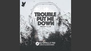 Trouble Put Me Down Jersey Club [upl. by Eniotna]