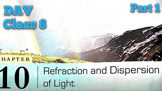 DAV Class 8 Science Refraction and Dispersion of Light Part 1 [upl. by Einnep]