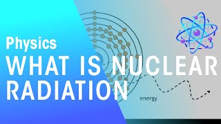 What Is Nuclear Radiation  Radioactivity  Physics  FuseSchool [upl. by Roselba]