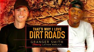 Granger Smith quotThats Why I Love Dirt Roadsquot featuring Lathan Warlick [upl. by Alyos]