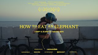 How to Eat an Elephant A Cycling Documentary [upl. by Yffub]