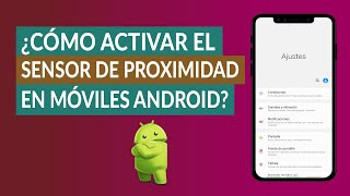 ¿Cómo activar y desactivar el SENSOR de PROXIMIDAD en ANDROID [upl. by Allimac]