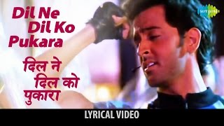 Dil Ne Dil Ko Pukara with lyrics  दिल ने दिल को पुकारा गाने के बोल  Kaho Naa Pyar Hai [upl. by Salakcin]