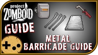 Metal Barricade Field Guide  Project Zomboid Field Guide [upl. by Ecienahs]