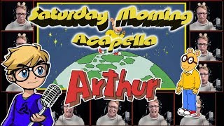 ARTHUR Theme  Saturday Morning Acapella [upl. by Azirb]