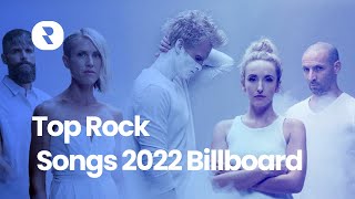 Top Rock Songs 2022 Billboard [upl. by Nahtiek]