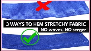 3 Ways on How to Hem Stretchy Fabric WITHOUT IT Getting Wavy no serger  SHANiA [upl. by Analle]