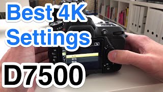 Nikon D7500  Best Video Settings for 4K [upl. by Aseen]