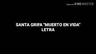 Santa Grifa  Muerto en Vida Letra 2019 [upl. by Etteyafal647]