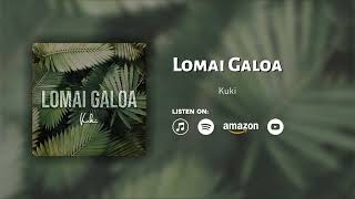 KUKI  Lomai Galoa Audio [upl. by Colinson163]