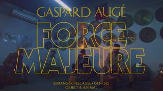 Gaspard Augé  Force Majeure Official Video [upl. by Ardnahcal]