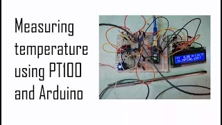 Measuring Temperature using PT100 and Arduino Part 1 [upl. by Ynnor]