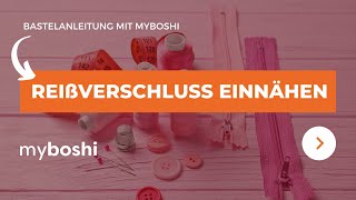 Reißverschluss einnähen Anleitung in 2 Minuten  myboshi [upl. by Aratahc]