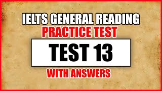 IELTS General Reading Practice Test 13 With Answers [upl. by Haelhsa689]