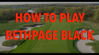 How to Play Bethpage Black An 18Hole Aerial Tour amp Play Guide  2019 PGA Championship [upl. by Nagey]