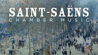 SaintSaëns Chamber Music [upl. by Yentrok]