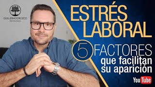 😰 Estrés Laboral 5 factores que facilitan la aparición del SÍNDROME DE BURNOUT [upl. by Maltzman]