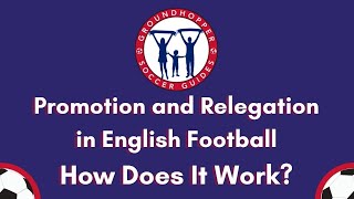 Promotion and Relegation in English Football How Does it Work [upl. by Goodkin]