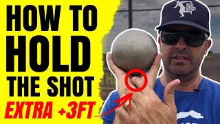 HOW TO HOLD THE SHOT  Glide Shot amp Spin Shot Put  Add an EXTRA 3FT [upl. by Nerw]