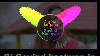 4G Ka Jamana Haryanvi 2018 Dj Govind Kashyap [upl. by Esorylime49]